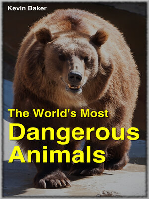 cover image of The World's Most Dangerous Animals